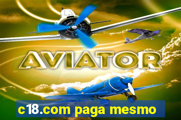 c18.com paga mesmo